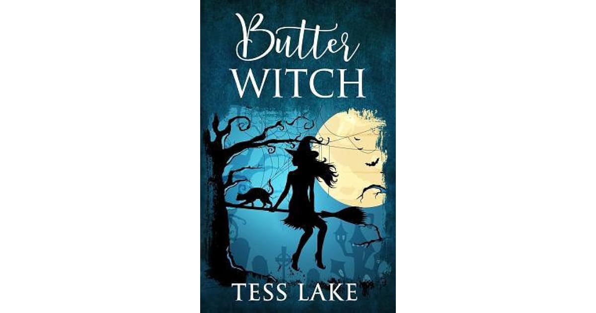 Butter Witch (Torrent Witches Cozy Mysteries 1) by Tess Lake