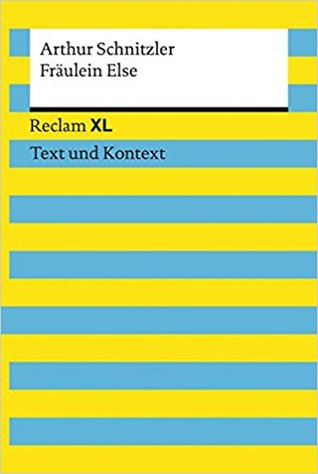 Fräulein Else: Reclam XL – Text und Kontext