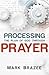Processing the Plan of God Through Prayer
