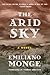 The Arid Sky by Emiliano Monge