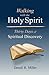 Walking with the Holy Spirit: Thirty Days of Spiritual Discovery