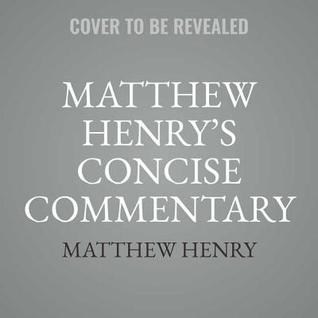 Matthew Henry's Concise Commentary on the Whole Bible, Vol. 2: Jeremiah-Revelation