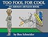Too Fool For Cool: An Airman Artless Book Too Fool For Cool: An Airman Artless Book