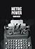 Metric Power