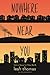 Nowhere Near You by Leah Thomas