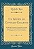 Un Grupo de Consejas Chilenas: Estudio de Novelistica Comparada Precedido de una Introduccion Referente al Orijen I la Propagacion de los Cuentos Populares (Classic Reprint) (Spanish Edition)