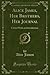 Alice James, Her Brothers, Her Journal (Classic Reprint): Edited With an Introduction