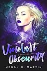 Viole[n]t Obscurity