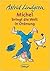 Michel bringt die Welt in Ordnung by Astrid Lindgren