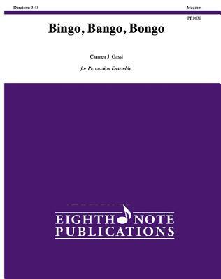 Bingo, Bango, Bongo: For 6 Players, Score & Parts (Eighth Note Publications)