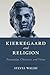 Kierkegaard and Religion: P...
