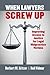 When Lawyers Screw Up by Herbert Kritzer