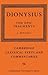 Dionysius: The Epic Fragments: Volume 56 (Cambridge Classical Texts and Commentaries, Series Number 56)