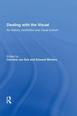 Dealing with the Visual: Art History, Aesthetics and Visual Culture