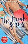 Book cover for The Break Series (Phoebe & Madsen, The Love Story)