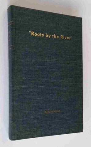 Roots by the River: The History, Doctrine, and Practice of the Old German Baptist Brethren in Miami County, Ohio