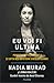 Eu voi fi ultima: povestea captivităţii mele şi lupta mea împotriva Statului Islamic
