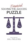 Solving the Financial Success Puzzle Solving the Financial Success Puzzle
