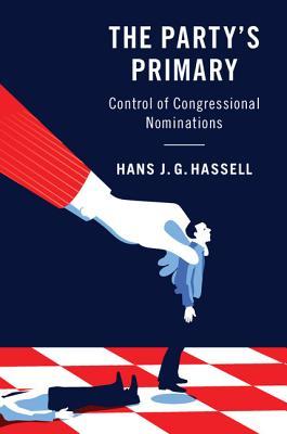 The Party's Primary: Control of Congressional Nominations (Paperback)