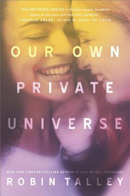 Our Own Private Universe: A Sapphic YA Coming-of-Age Story of Bisexual Identity and Love (Harlequin Teen)