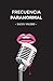 Frecuencia Paranormal (Spanish Edition)