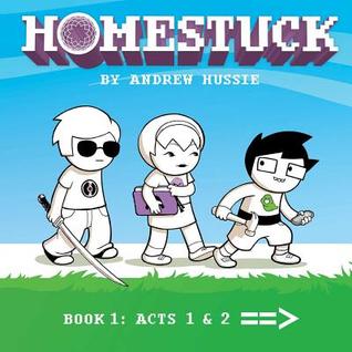 Homestuck: Book 1: Act 1  & Act 2