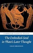 The Embodied Soul in Plato's Later Thought