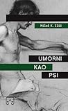 Umorni kao psi