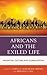 Africans and the Exiled Life: Migration, Culture, and Globalization (African Governance, Development, and Leadership)