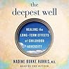 The Deepest Well by Nadine Burke Harris