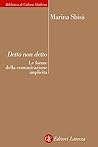 Detto non detto: Le forme della comunicazione implicita (Italian Edition)