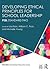 Developing Ethical Principles for School Leadership by Lisa Bass
