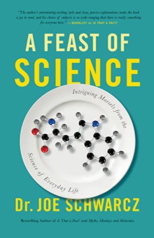 A Feast of Science: Intriguing Morsels from the Science of Everyday Life
