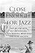 Close Enough for Jazz: Out of Step with Sgt Protzinger's Flying Beerhall Brass Band and Noise Machine (Army Days)