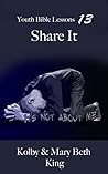 Share It: Youth Bible Lessons - Series #13