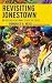 Revisiting Jonestown by Domenico Arturo Nesci