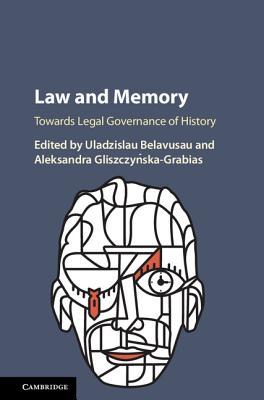Law and Memory: Towards Legal Governance of History (Hardcover)
