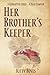 Her Brother's Keeper: A Mis...