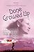 Done Growed Up: Book 2 in the Apron Strings Trilogy (The Apron Strings Trilogy, 2)