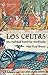 Los Celtas (Spanish Edition)