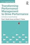 Transforming Performance Management to Drive Performance (Applied Psychology Series)