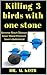 Killing 3 birds with one stone : The Scientifically Proven program to Reverse Heart Disease , Lower Blood Pressure and Lower cholesterol in 21 days , easy, Step-By-Step naturally-Based ,NO drugs