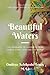 Beautiful Waters: Messages: The Biography of a Goddess from Africa, Egypt, Asia and the World