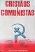 Cristãos e Comunistas by Jacques Arnault