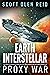 Earth Interstellar: Proxy War