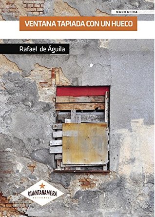Ventana tapiada con un hueco (Spanish Edition)