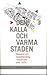 Den kalla och varma staden by Håkan Forsell