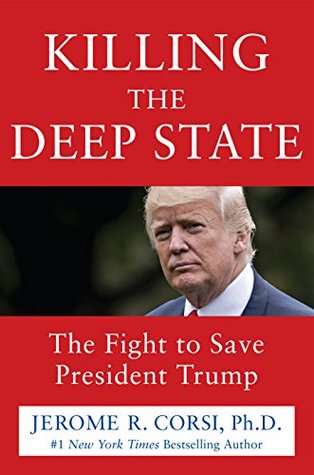 Killing the Deep State: The Fight to Save President Trump (Kindle Edition)