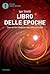 Libro delle epoche. Come non farsi intrappolare dalla civiltà occidentale