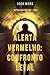 Alerta Vermelho: Confronto Letal (Um Thriller de Luke Stone – Livro #1) (Portuguese Edition)